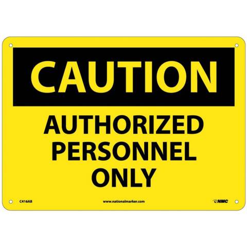 NMC C416RB Caution Authorized Personnel Only Sign - Rigid Plastic, 10" x 14"