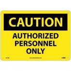 NMC C416PB Caution Authorized Personnel Only Sign - Adhesive Backed Vinyl, 10" x 14"
